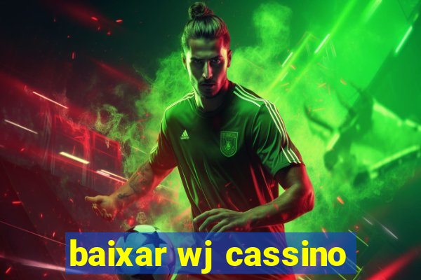 baixar wj cassino